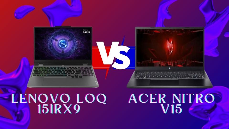 lenovo loq vs acer nitro v15