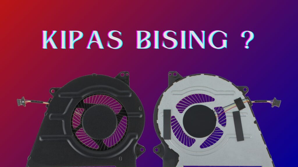 Kipas laptop berisik